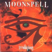 Moonspell - Irreligious