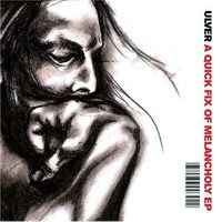 Ulver - A Quick Fix of Melancholy (ep)
