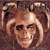 Six Feet Under - Bringer of blood