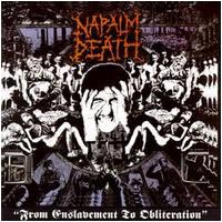 Napalm Death - From Enslavement to Obliteration