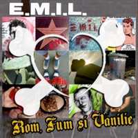 E.M.I.L. - Rom, fum si vanilie