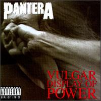 Pantera - Vulgar Display of Power