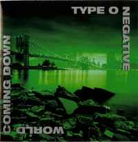 Type O Negative - World Coming Down