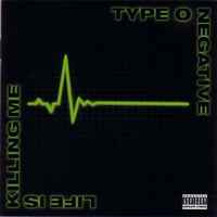 Type O Negative - Life Is Killing Me