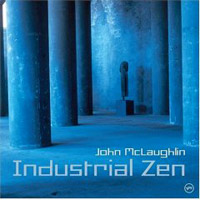 John McLaughlin - Industrial Zen