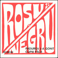 Rosu si Negru - Padurea l-a gonit / Copiii pacii (single)