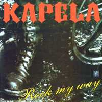 Kapela - Rock My Way